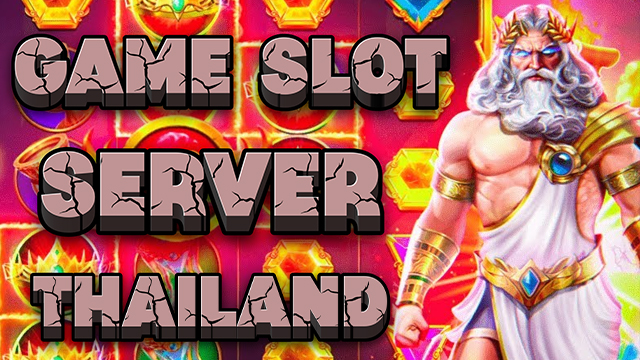 Game Slot Terbaru Server Thailand