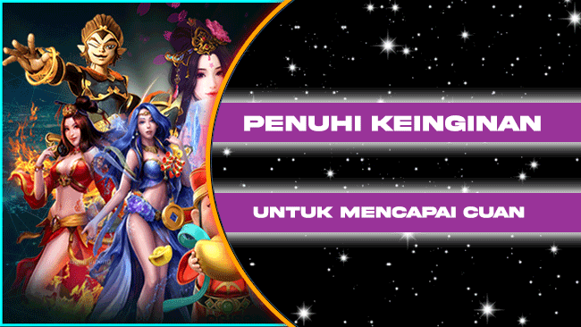 Penuhi Keinginan Untuk Mencapai Cuan