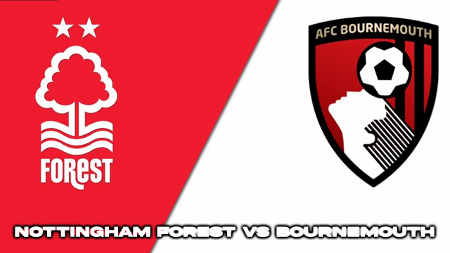 Nottingham forest vs Bournemouth