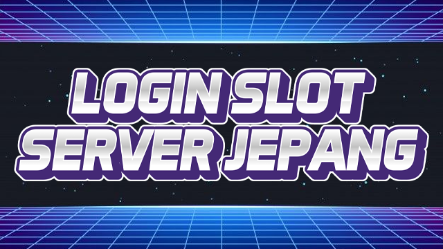 loginslotserverjepang